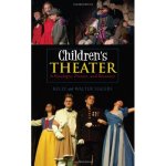 Children's Theater: A Paradigm, Primer, and Resource