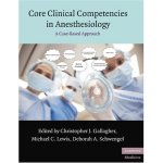 Core Clinical Competencies in Anesthesiology: A Case-based Approach