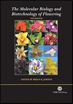 The Molecular Biology and Biotechnology of Flowering